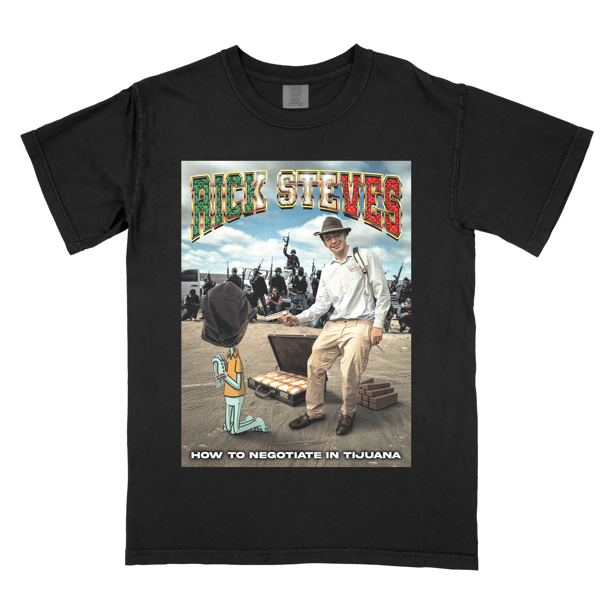 Rick Steves "How to Negotiate in Tijuana" Graphic T-Shirt